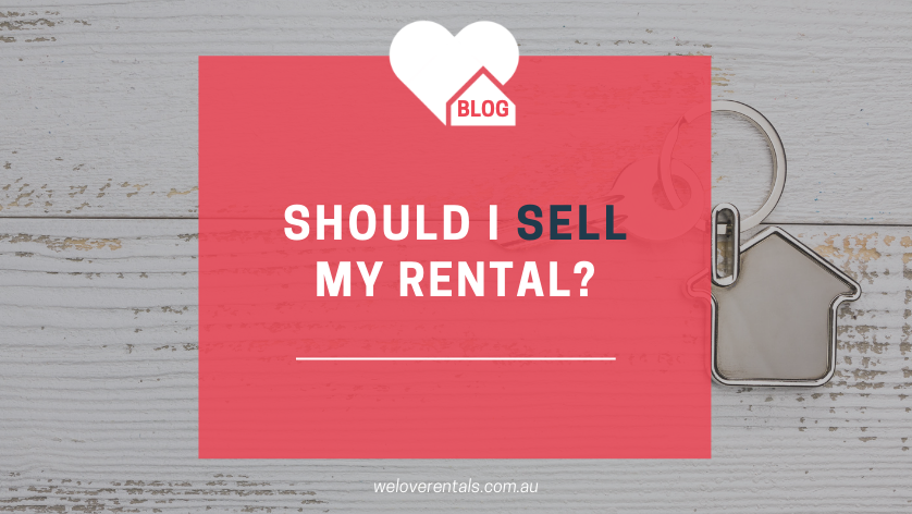 Should I Sell My Investment Property We Love Rentals